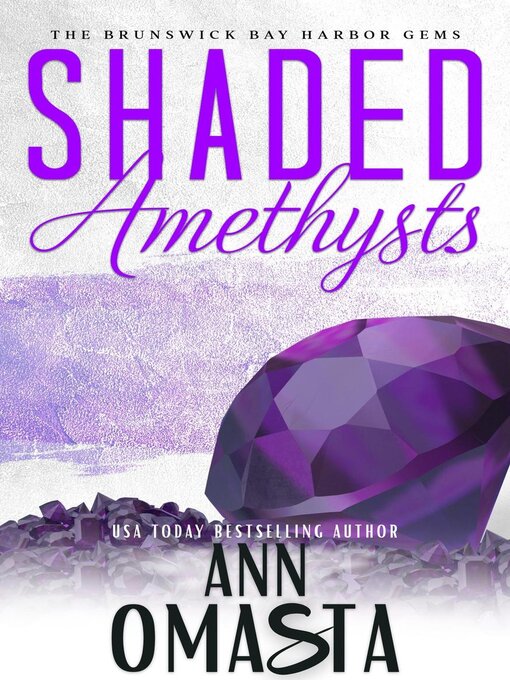 Title details for Shaded Amethysts by Ann Omasta - Available